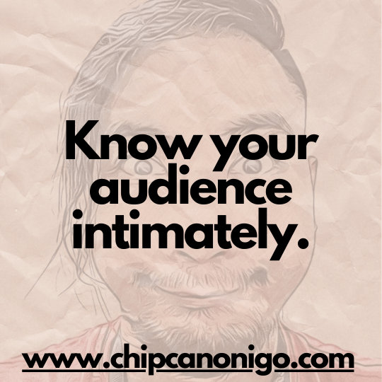 Know Your Audience Intimately