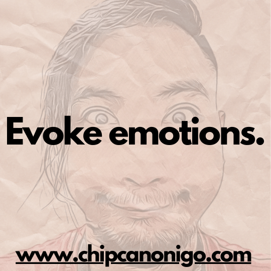 Photo with the words Evoke Emotions by chip canonigo